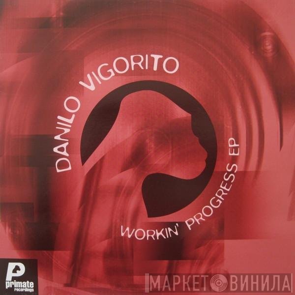 Danilo Vigorito  - Workin' Progress EP