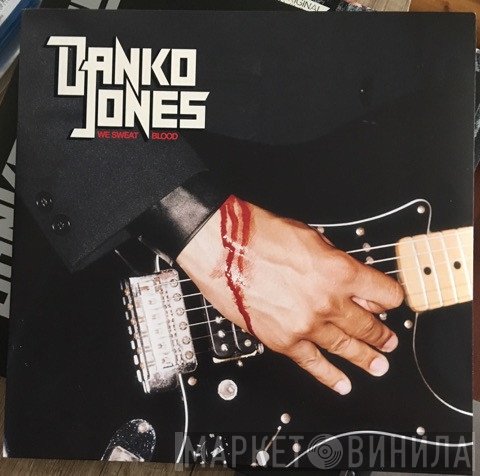 Danko Jones - We Sweat Blood