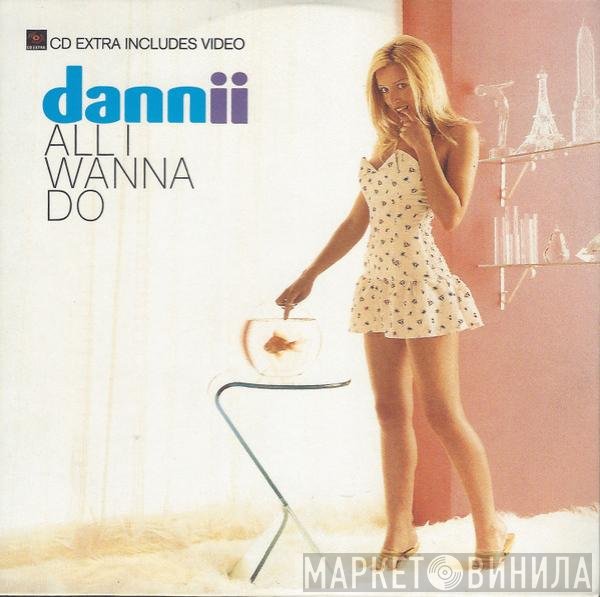 Dannii Minogue  - All I Wanna Do