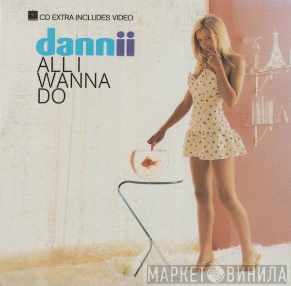 Dannii Minogue - All I Wanna Do