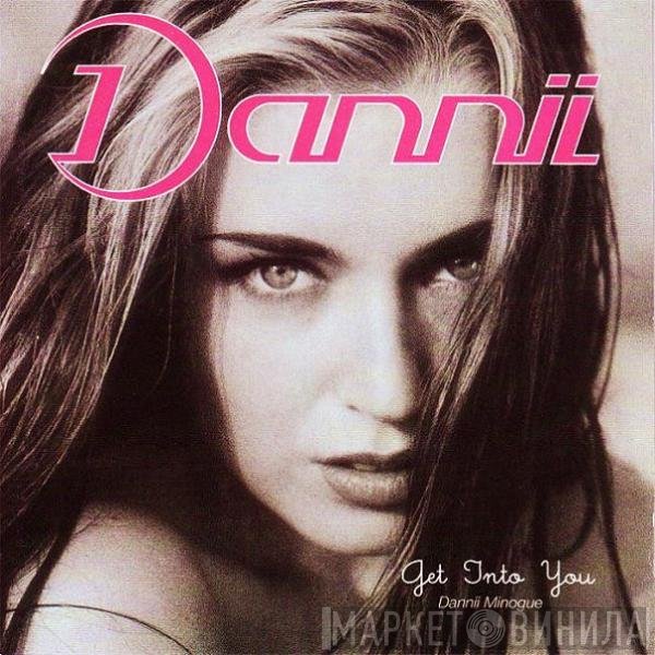Dannii Minogue  - Get Into You