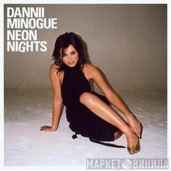Dannii Minogue  - Neon Nights