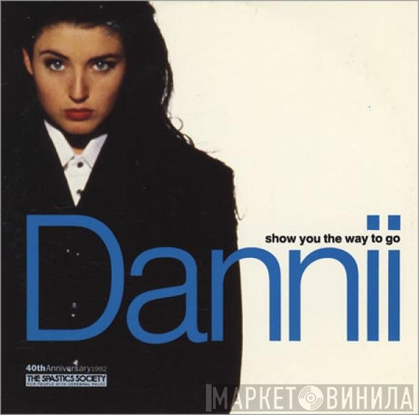Dannii Minogue  - Show You The Way To Go