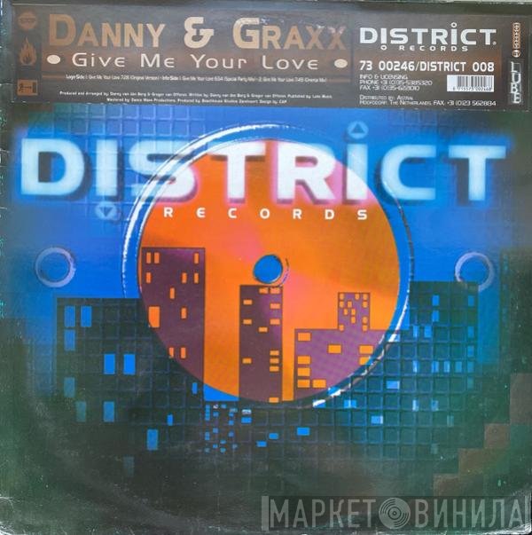 Danny & Graxx - Give Me Your Love
