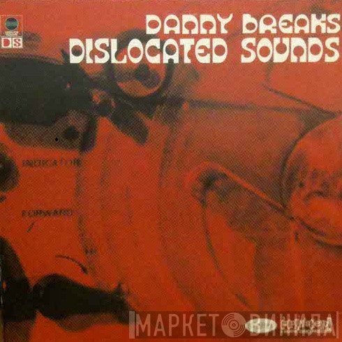 Danny Breaks  - Dislocated Sounds