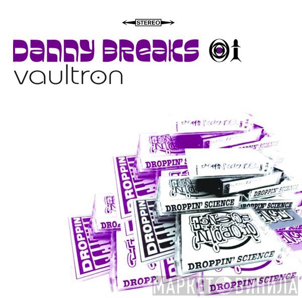 Danny Breaks  - Vaultron
