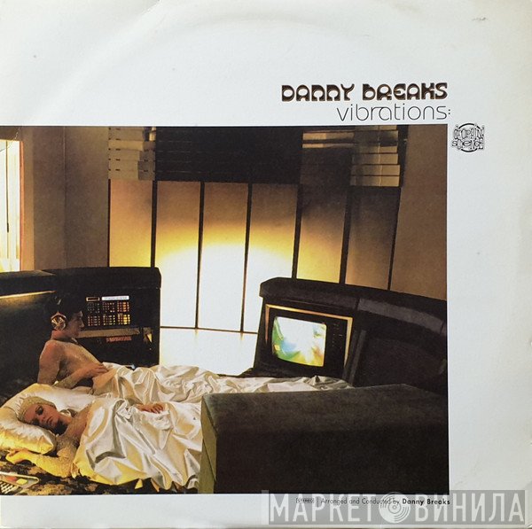 Danny Breaks  - Vibrations