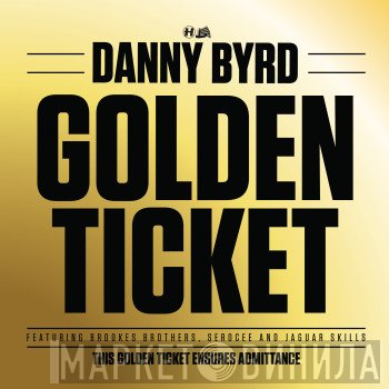 Danny Byrd - Golden Ticket