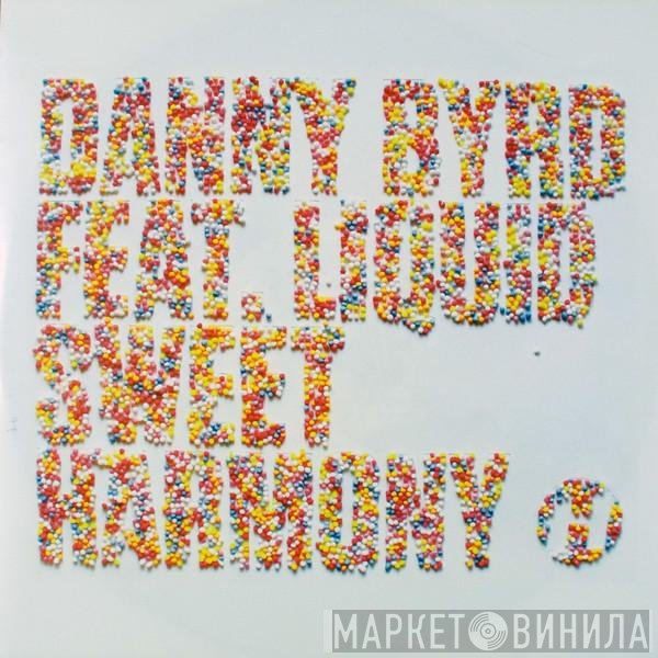 Danny Byrd, Liquid - Sweet Harmony