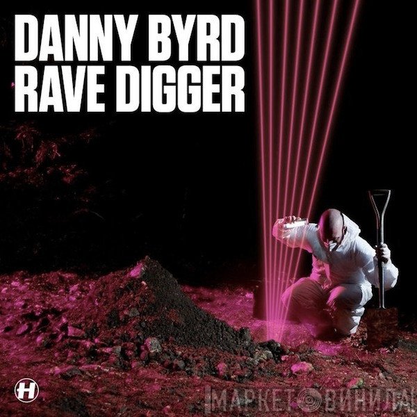 Danny Byrd  - Rave Digger