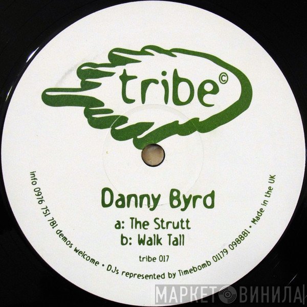 Danny Byrd - The Strutt / Walk Tall