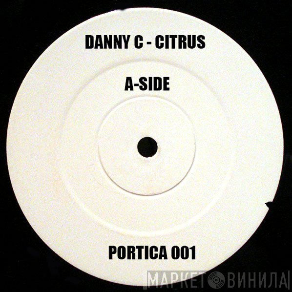 Danny C - Citrus / Mean Streets