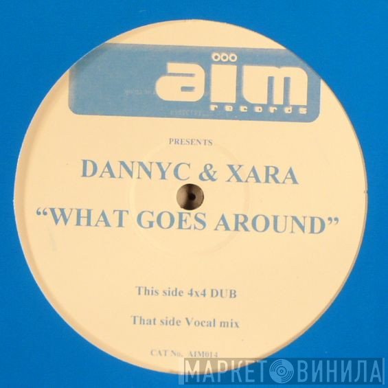 Danny C, Xara - What Goes Around