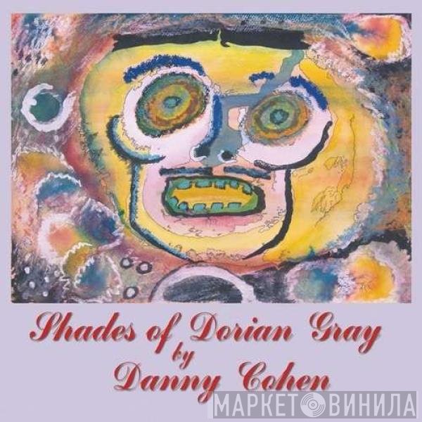 Danny Cohen - Shades Of Dorian Gray