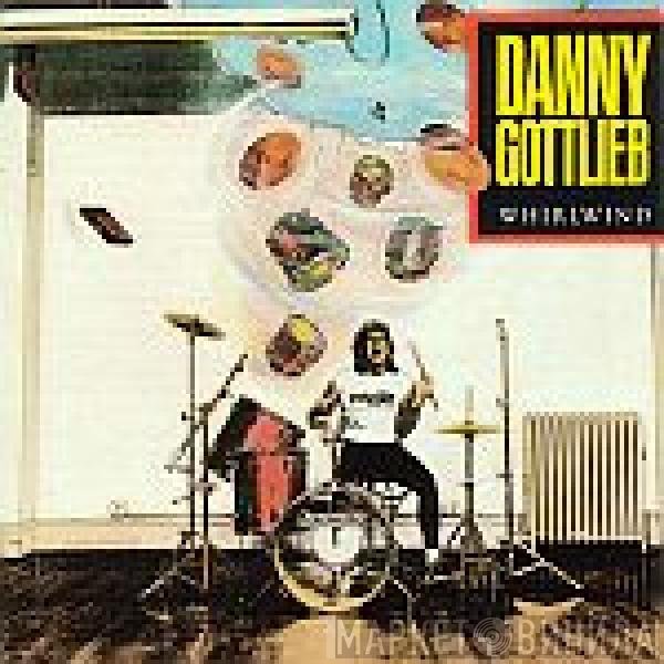 Danny Gottlieb - Whirlwind