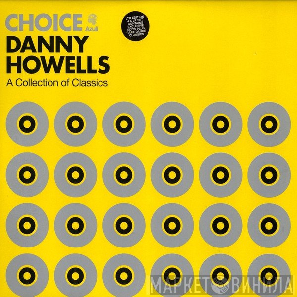 Danny Howells  - Choice (A Collection Of Classics)