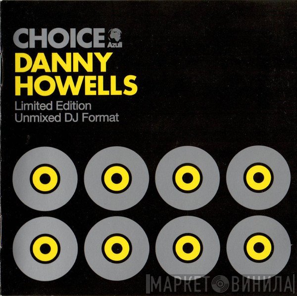 Danny Howells  - Choice - A Collection Of Classics