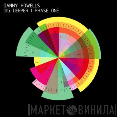 Danny Howells  - Dig Deeper Phase One