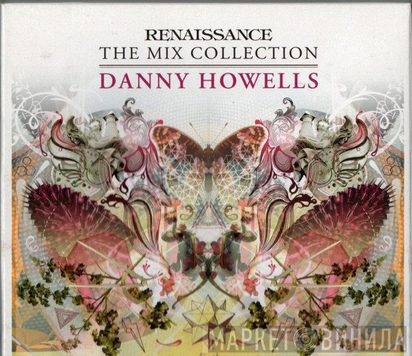 Danny Howells  - Renaissance - The Mix Collection