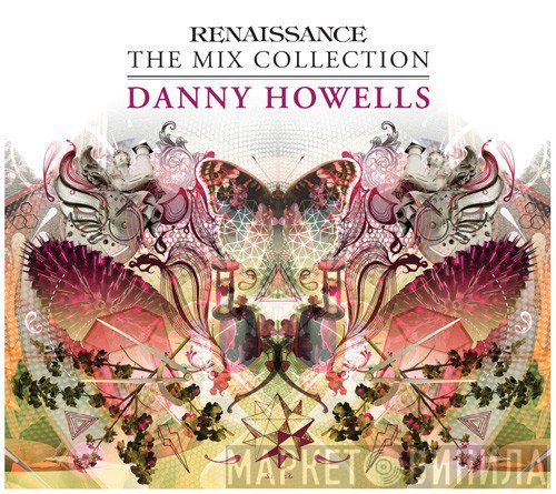Danny Howells  - Renaissance - The Mix Collection