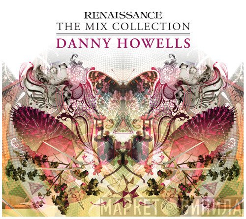 Danny Howells  - Renaissance - The Mix Collection