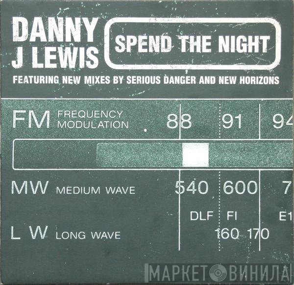 Danny J Lewis - Spend The Night