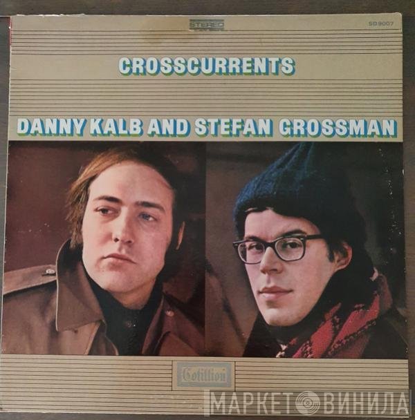Danny Kalb And Stefan Grossman  - Crosscurrents