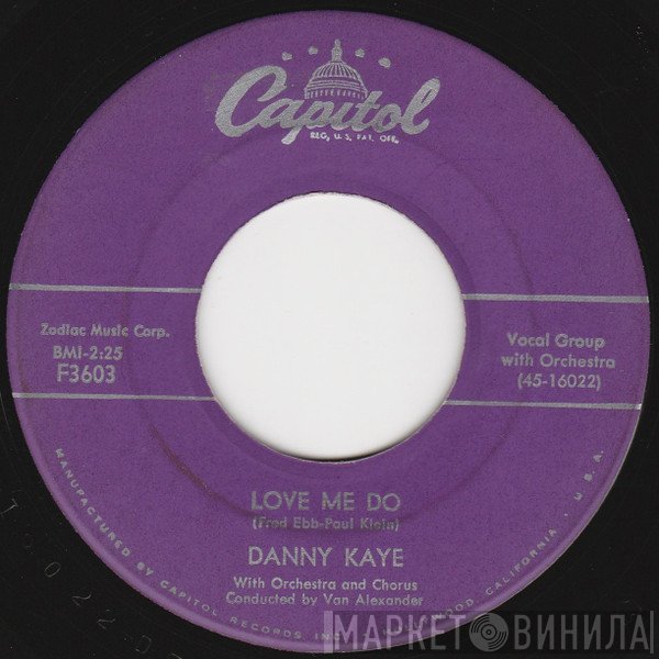 Danny Kaye   - Love Me Do