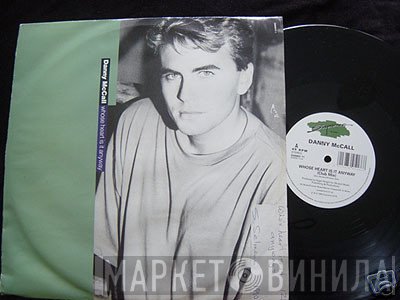 Danny McCall - Whose Heart Is It Anyway