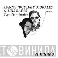 Danny Morales, Luis Radio, Los Criminales - El Mundo