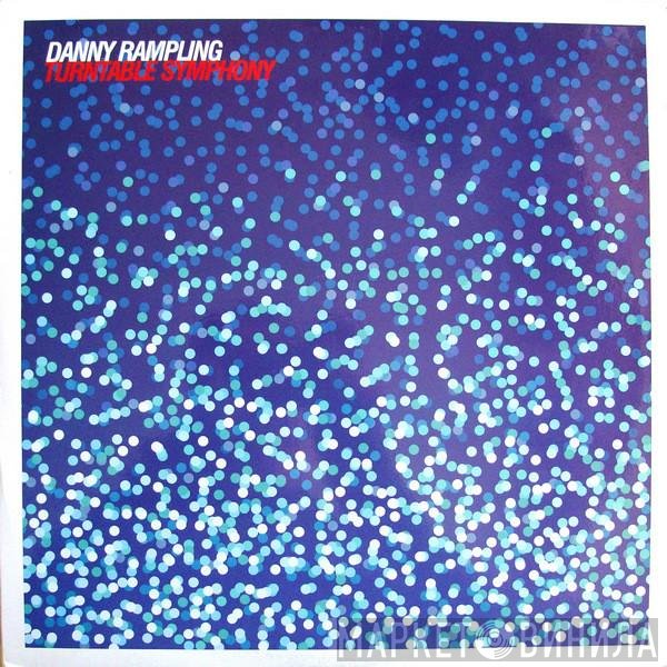 Danny Rampling  - Turntable Symphony