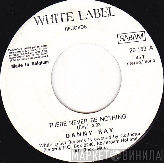 Danny Ray  - There Never Be Nothing / Dizzy, Miss LIzzy