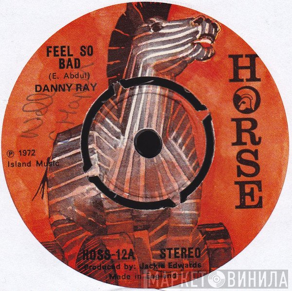 Danny Ray  - Feel So Bad