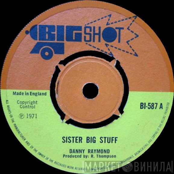 Danny Raymond, Boy Friday - Sister Big Stuff / Free Man