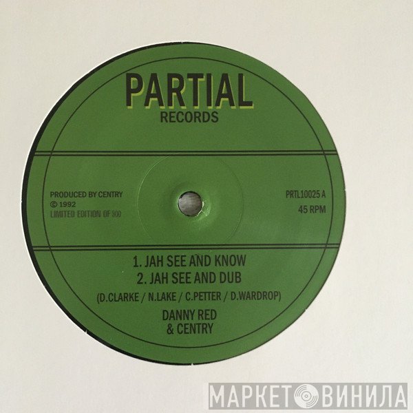 Danny Red, Centry - Jah See & Know  / Zion Garden