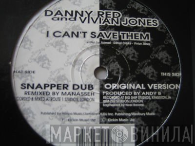 Danny Red, Vivian Jones - I Can't Save Them