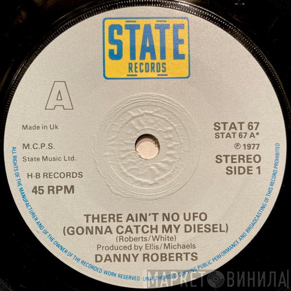 Danny Roberts  - There Ain't No UFO (Gonna Catch My Diesel)
