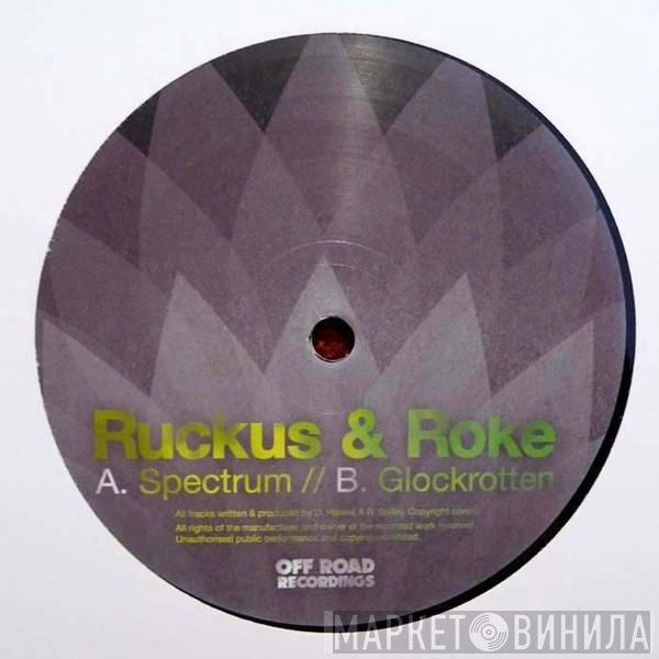 Danny Ruckus, Roke - Spectrum / Glockrotten