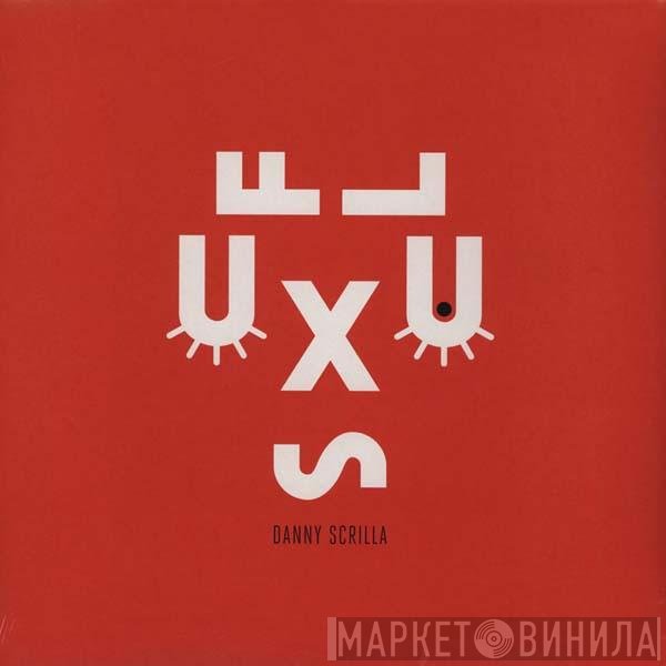 Danny Scrilla - Fluxus