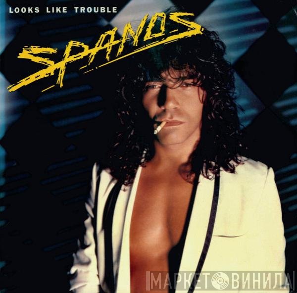 Danny Spanos  - Looks Like Trouble