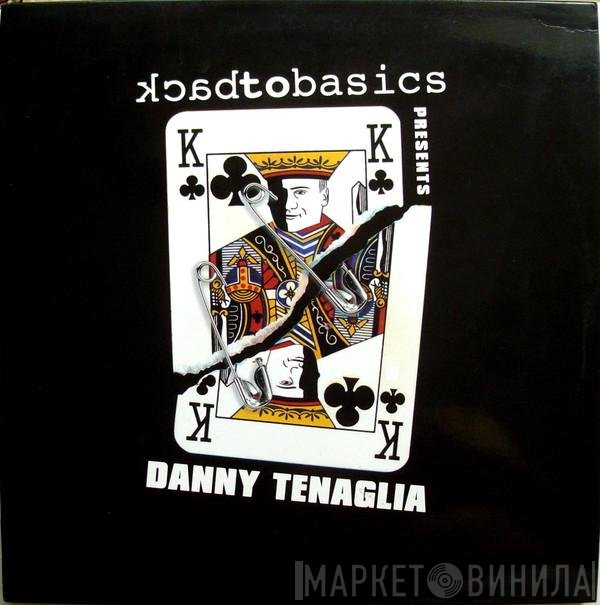 Danny Tenaglia - BackToBasics Presents Danny Tenaglia