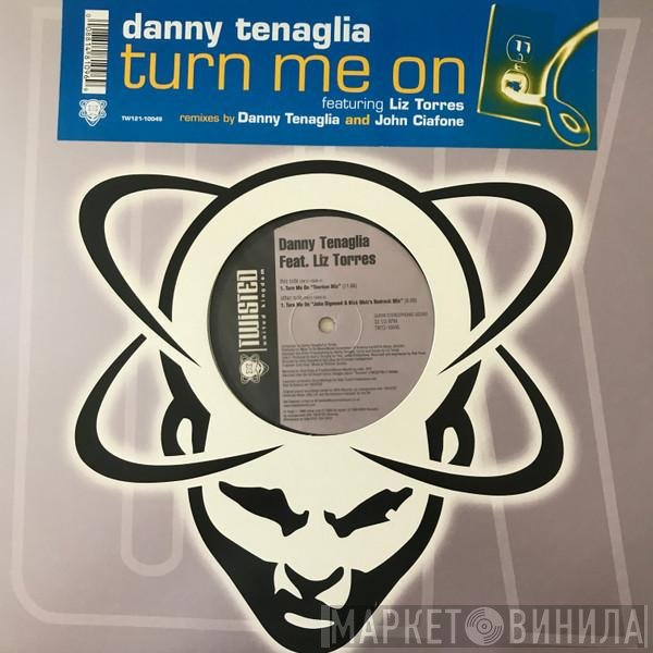 Danny Tenaglia, Liz Torres - Turn Me On