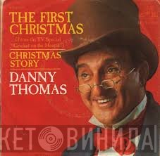 Danny Thomas   - The First Christmas