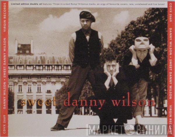 Danny Wilson   - Sweet Danny Wilson / Three-In-A-Bed Romp