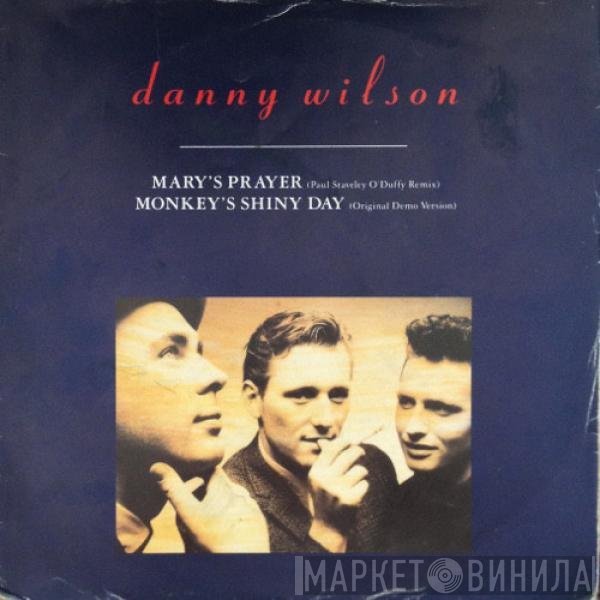 Danny Wilson  - Mary's Prayer (Paul Staveley O'Duffy Remix) / Monkey's Shiny Day (Original Demo Version)
