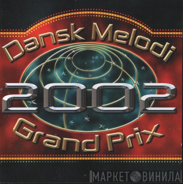  - Dansk Melodi Grand Prix 2002