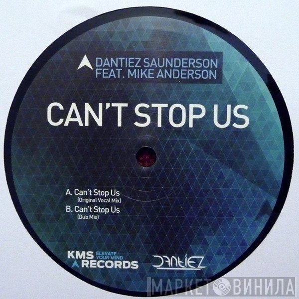 Dantiez Saunderson, Mike Anderson  - Can't Stop Us