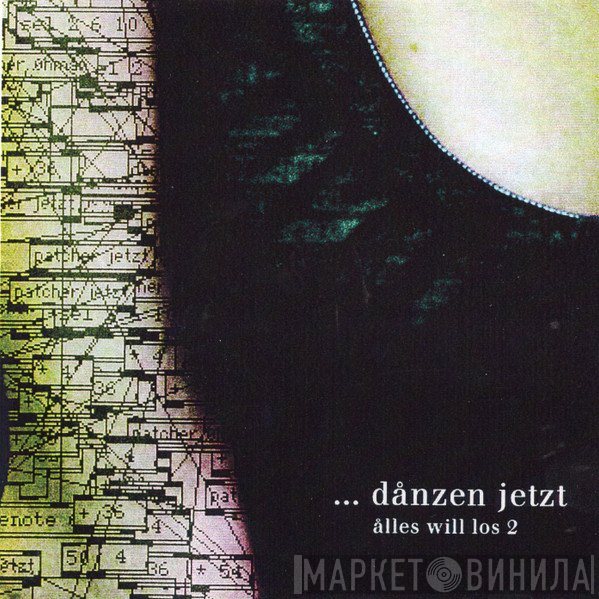 Danzen Jetzt - Ålles Will Los 2