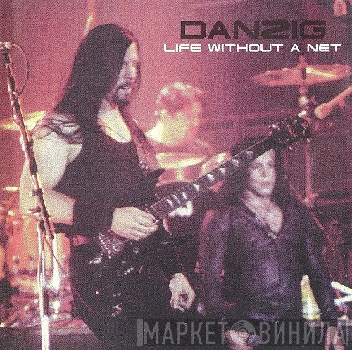 Danzig  - Life Without A Net