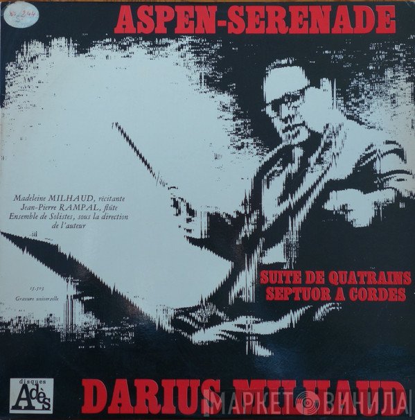 Darius Milhaud - Aspen-Serenade • Suite de Quatrains • Septuor A Cordes